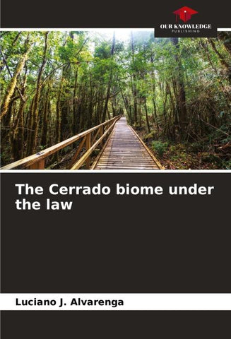 The Cerrado biome under the law