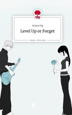 Level Up or Forget. Life is a Story - story.one