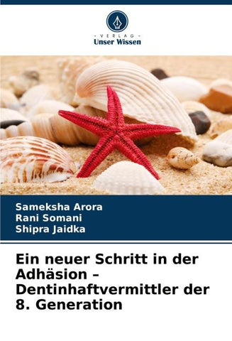 Ein neuer Schritt in der Adhäsion - Dentinhaftvermittler der 8. Generation