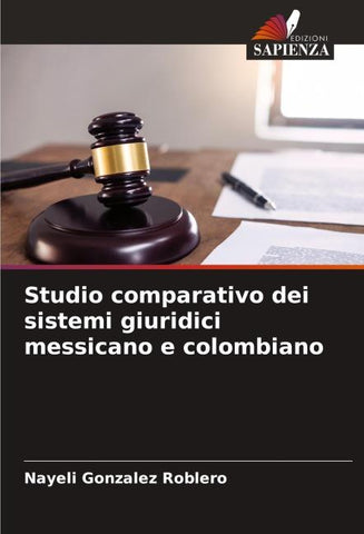 Studio comparativo dei sistemi giuridici messicano e colombiano