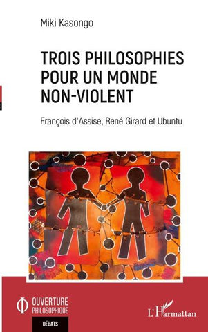 Trois philosophies pour un monde non-violent