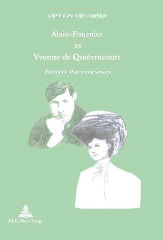 Alain-Fournier et Yvonne de Quiévrecourt