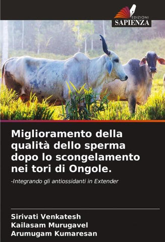 Miglioramento della qualità dello sperma dopo lo scongelamento nei tori di Ongole.