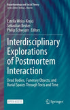 Interdisciplinary Explorations of Postmortem Interaction