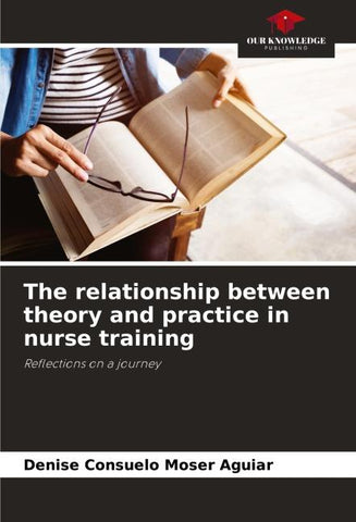 The relationship between theory and practice in nurse training