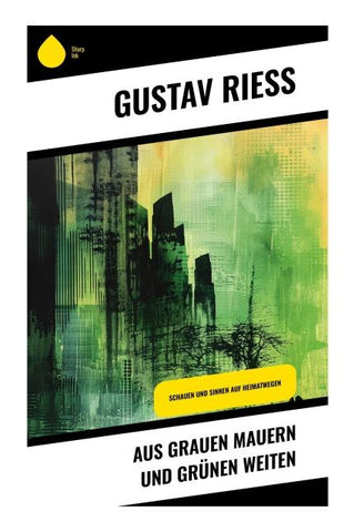 Aus grauen Mauern und grünen Weiten