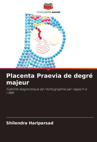 Placenta Praevia de degré majeur