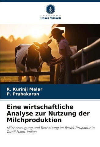 Eine wirtschaftliche Analyse zur Nutzung der Milchproduktion