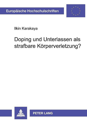 Doping und Unterlassen als strafbare Körperverletzung?