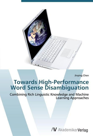 Towards High-Performance Word Sense Disambiguation