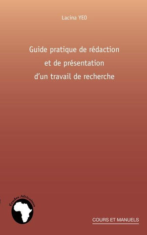 Guide pratique de rédaction et de présentation d'un travail de recherche