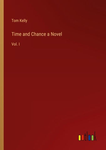 Time and Chance a Novel