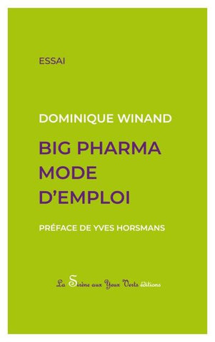 Big Pharma mode d'emploi
