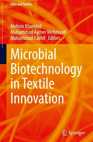 Microbial Biotechnology in Textile Innovation