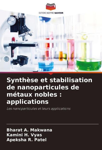 Synthèse et stabilisation de nanoparticules de métaux nobles : applications