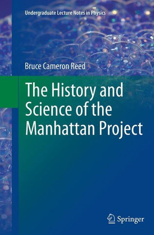 The History and Science of the Manhattan Project