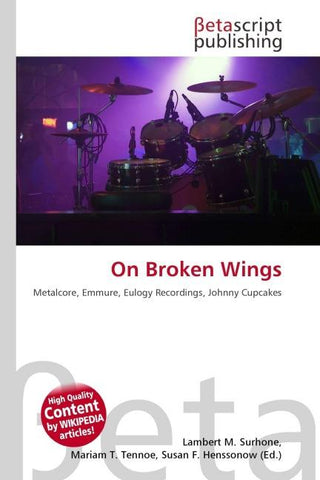 On Broken Wings