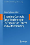 Emerging Concepts Targeting Immune Checkpoints in Cancer and Autoimmunity
