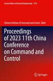 Proceedings of 2023 11th China Conference on Command and Control