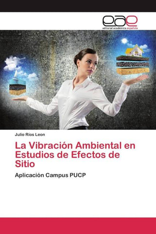 La Vibración Ambiental en Estudios de Efectos de Sitio