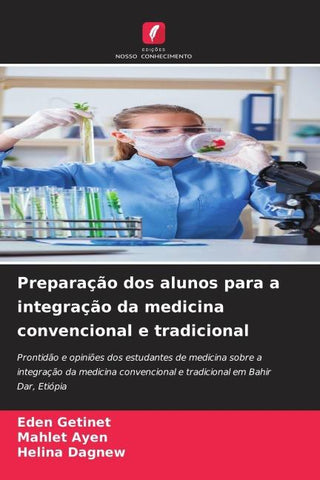 Preparação dos alunos para a integração da medicina convencional e tradicional