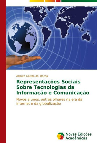 Representações Sociais Sobre Tecnologias da Informação e Comunicação