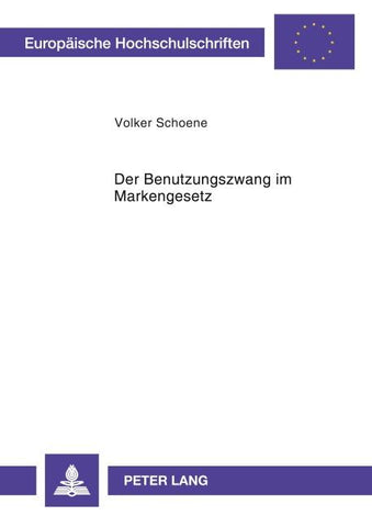 Der Benutzungszwang im Markengesetz