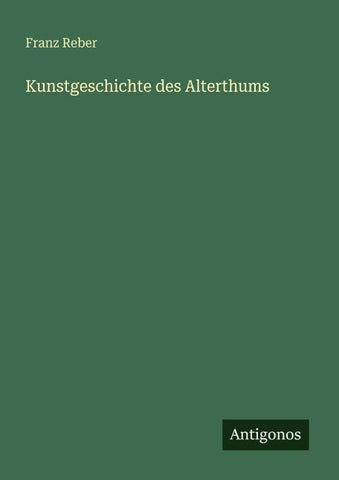 Kunstgeschichte des Alterthums