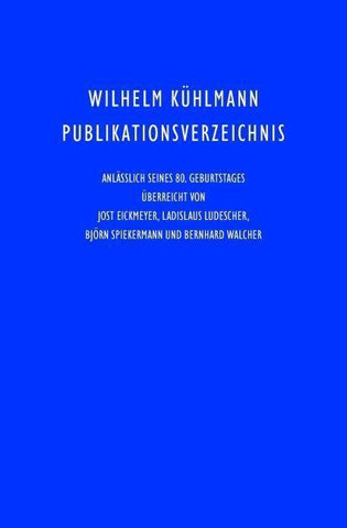 Wilhelm Kühlmann Publikationsverzeichnis