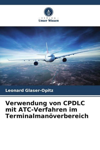 Verwendung von CPDLC mit ATC-Verfahren im Terminalmanöverbereich