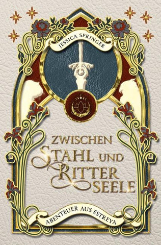 Zwischen Stahl und Ritterseele