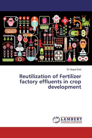 Reutilization of Fertilizer factory effluents in crop development