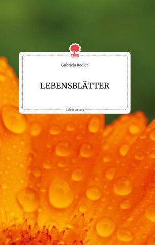 LEBENSBLÄTTER. Life is a Story - story.one