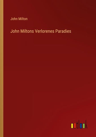 John Miltons Verlorenes Paradies