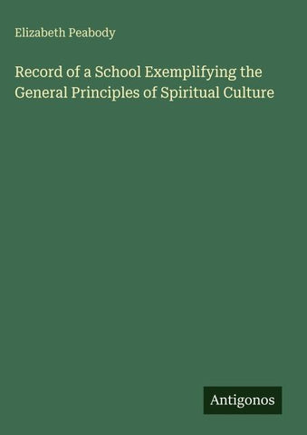 Record of a School Exemplifying the General Principles of Spiritual Culture