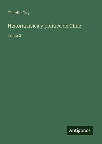 Historia física y política de Chile