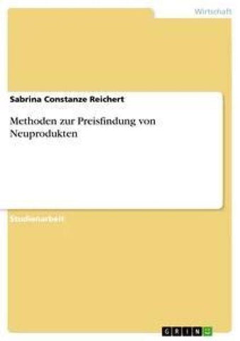 Methoden zur Preisfindung von Neuprodukten