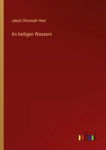 An heiligen Wassern