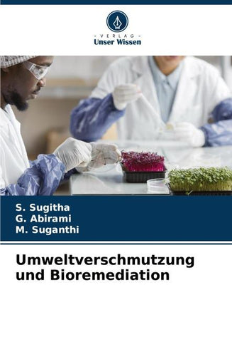 Umweltverschmutzung und Bioremediation