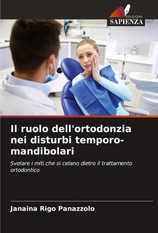 Il ruolo dell'ortodonzia nei disturbi temporo-mandibolari
