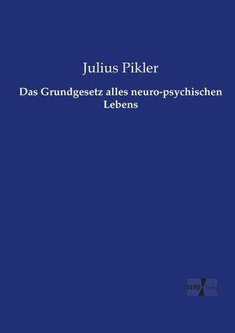 Das Grundgesetz alles neuro-psychischen Lebens