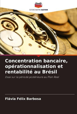 Concentration bancaire, opérationnalisation et rentabilité au Brésil