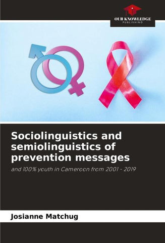 Sociolinguistics and semiolinguistics of prevention messages