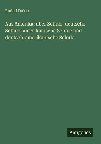 Aus Amerika: über Schule, deutsche Schule, amerikanische Schule und deutsch-amerikanische Schule
