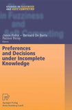 Preferences and Decisions under Incomplete Knowledge