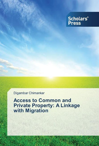Access to Common and Private Property: A Linkage with Migration