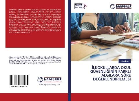 ¿LKOKULLARDA OKUL GÜVENL¿¿¿N¿N FARKLI ALGILARA GÖRE DE¿ERLEND¿R¿LMES¿