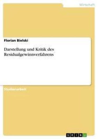 Darstellung und Kritik des Residualgewinnverfahrens