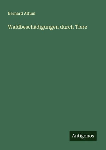 Waldbeschädigungen durch Tiere