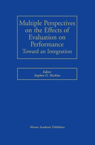 Multiple Perspectives on the Effects of Evaluation on Performance